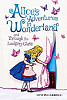 Alice´s Adventures in Wonderland and Through the Looking-Glass