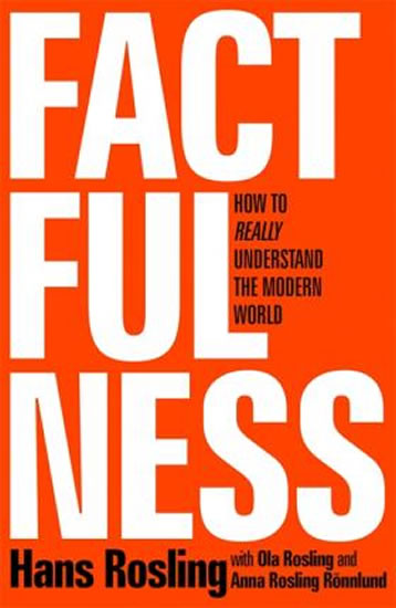 factfulness ten reasons we re wrong about the world
