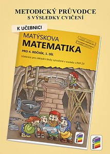 Metodický průvodce k učebnici Matýskova matematika, 1. díl - pro 4. ročník ZŠ