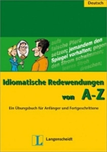 Idiomatische Redewendungen A-Z