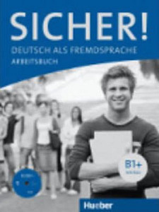 Sicher! B1+: Arbeitsbuch mit A-CD