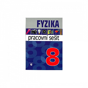 Fyzika 8 - pracovní sešit pro praktické ZŠ