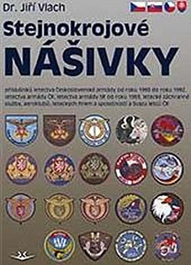 Stejnokrojové nášivky příslušníků letectva Československé armády od roku 1990 do roku 1992, letectva armády ČR, letectva armády SR od roku 1993, letecké záchranné služby, aeroklubů, leteckých firem a společností s Svazu letců ČR