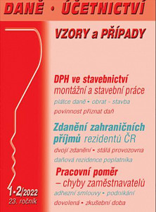 DÚVaP 1-2/2022 DPH ve stavebnictví - Zdanění zahraničních příjmů rezidentů ČR, Pracovní poměr, chyby zaměstnavatelů