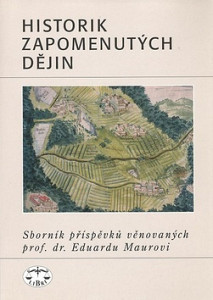 Historik zapomenutých dějin