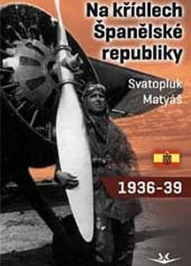 Na křídlech Španělské republiky 1936-1939