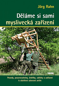 Děláme si sami myslivecká zařízení