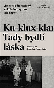 Ku-klux-klan Tady bydlí láska