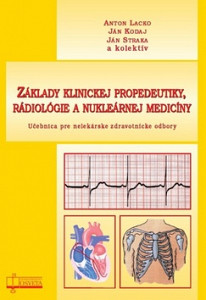 Základy klinickej propedeutiky, rádiológie a nukleárnej medicíny