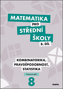 Matematika pro střední školy 8.díl Pracovní sešit