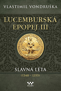 Lucemburská epopej III