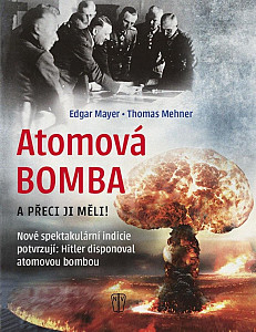 Atomová Bomba A přece ji měli