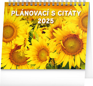 Kalendář 2025 stolní: Slunečnice, s citáty, 16,5 × 13 cm