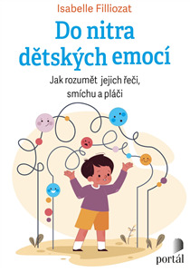 Do nitra dětských emocí - Jak rozumět jejich řeči, smíchu a pláči