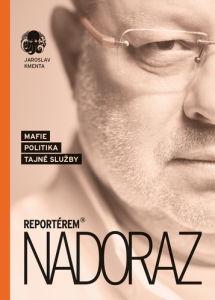 Reportérem nadoraz - Mafie, politika, tajné služby