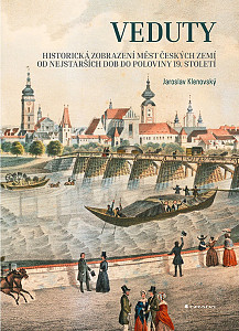 Veduty - Historická zobrazení měst českých zemí od nejstarších dob do poloviny 19. století