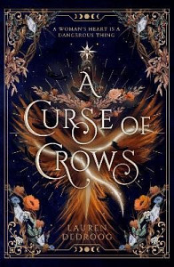 A Curse of Crows: The internationally acclaimed romantasy with a female villain origin story
