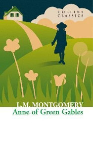 Anne of Green Gables (Collins Classics)