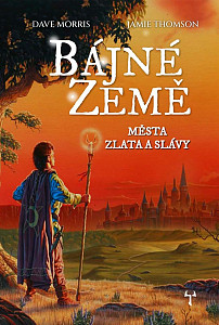 Bájné země 2 - Města zlata a slávy (gamebook)