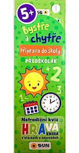 Bystře a chytře Příprava do školy - Předškolák! 5+