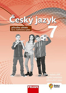 Český jazyk 7 – Příručka učitele ke 3. rozšířenému vydání učebnice (nová generace)