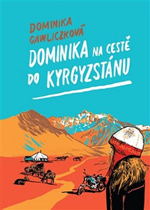 Dominika na cestě do Kyrgyzstánu