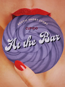 E-kniha At the Bar - Erotic Short Story