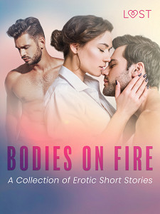 E-kniha Bodies on Fire: A Collection of Erotic Short Stories