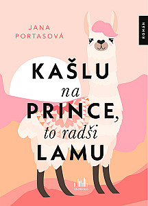 E-kniha Kašlu na prince, to radši lamu