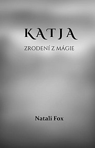 E-kniha Katja - Zrodení z mágie