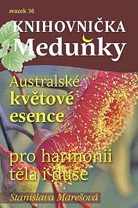 E-kniha Knihovnička Meduňky KM36 Australské květové esence - Stanislava Marešová