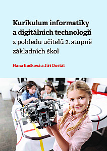 E-kniha Kurikulum informatiky a digitálních technologií z pohledu učitelů 2. stupně základních škol