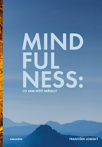 E-kniha Mindfulness: Co vám ještě neřekli