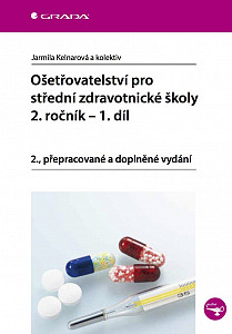 E-kniha Ošetřovatelství pro střední zdravotnické školy - 2. ročník, 1. díl