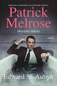E-kniha Patrick Melrose: Materské mlieko