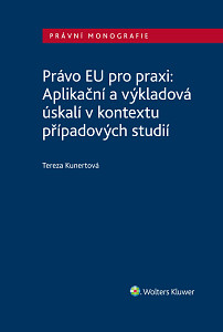 E-kniha Právo EU pro praxi: Aplikační a výkladová úskalí v kontextu případových studií