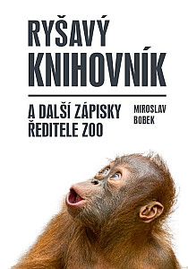 E-kniha Ryšavý knihovník a další zápisky ředitele zoo