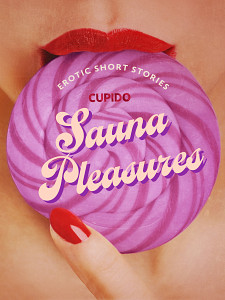 E-kniha Sauna Pleasures – and other erotic short stories from Cupido