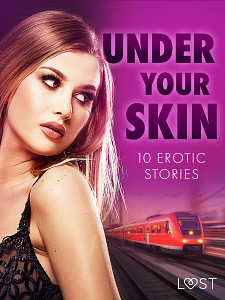 E-kniha Under Your Skin: 10 Erotic Stories