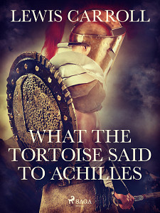 E-kniha What the Tortoise Said to Achilles