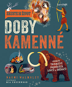 E-kniha Zkuste si život doby kamenné