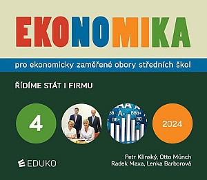 Ekonomika 4 pro ekonomicky zaměřené obory SŠ - Řídíme stát i firmu