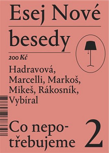 Esej Nové besedy 2 - Co nepotřebujeme