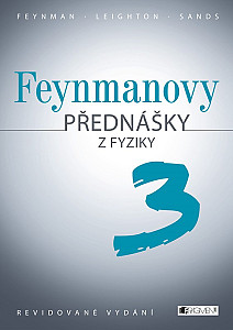 Feynmanovy přednášky z fyziky - revidované vydání - 3.díl