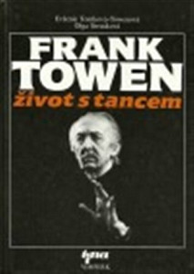 Frank Towen: Život s tancem