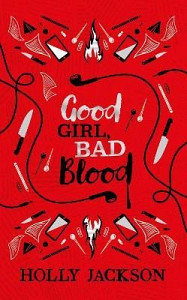 Good Girl Bad Blood Collector´s Edition (A Good Girl´s Guide to Murder, Book 2)