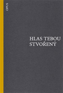 Hlas tebou stvořený