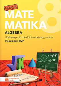 Hravá matematika 8 - Učebnice 1. díl (algebra)