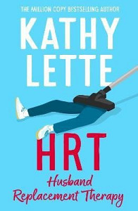 HRT: Husband Replacement Therapy: The hilarious and heartbreaking novel from the bestselling author