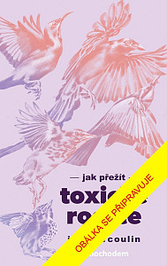 Jak přežít toxické rodiče